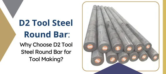 D2 Tool Steel Round Bar