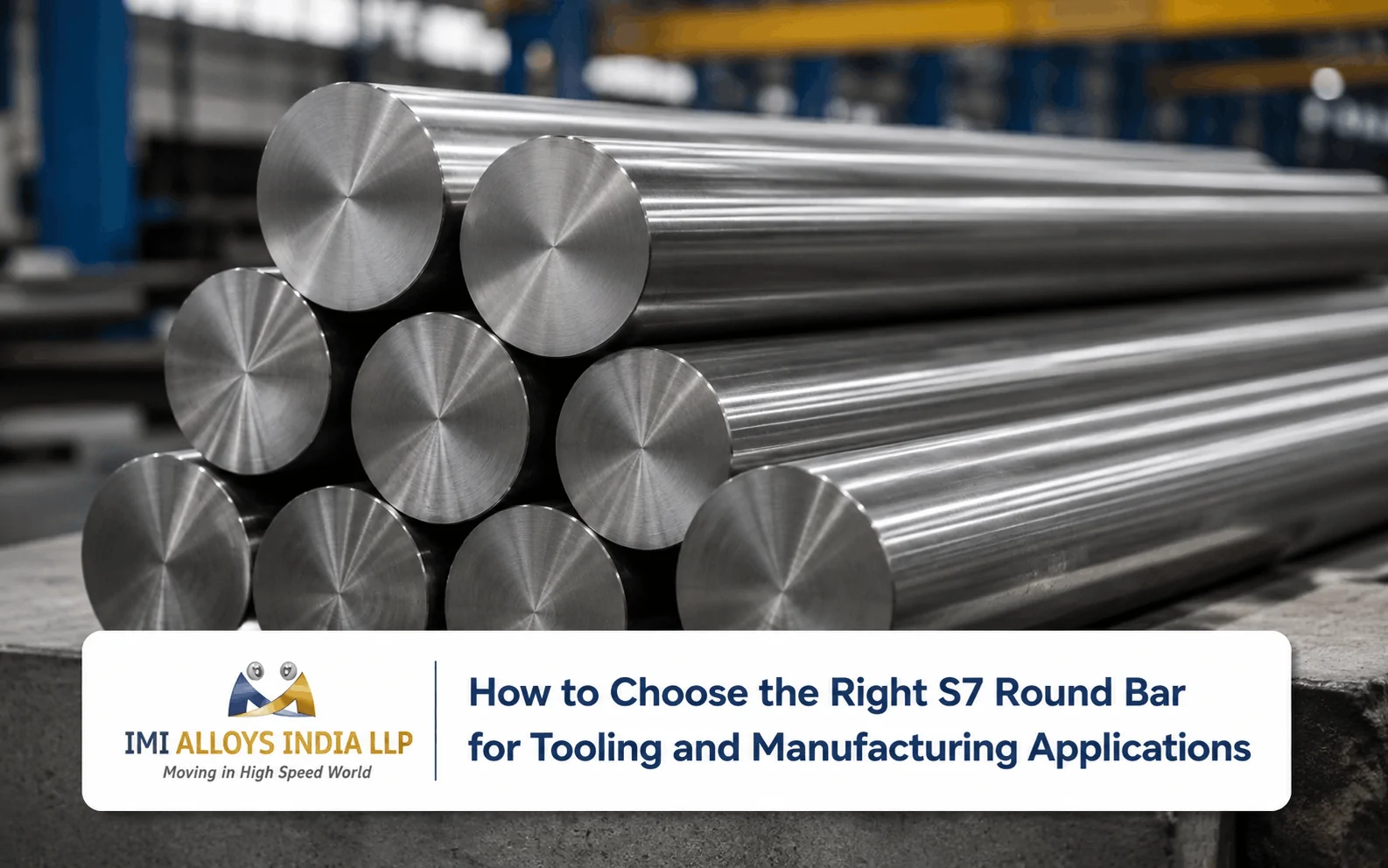 High-quality S7 round bars with precision-machined finish displayed in an industrial manufacturing facility for tooling and heavy-duty engineering applications.